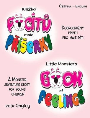 bokomslag Little Monster's Book of Feelings/Knízka pocit? malé P?íserky (bilingual Edition)