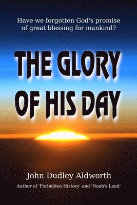 Glory of His Day