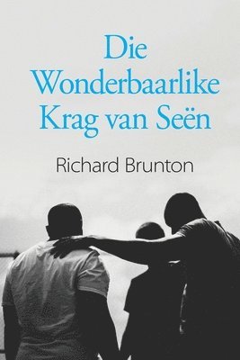 Richard Brunton - Die Wonderbaarlike Krag van Seën, Häftad