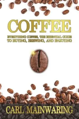 Carl Mainwaring - Coffee, Häftad. Tillgänglighet: Lägg i varukorg