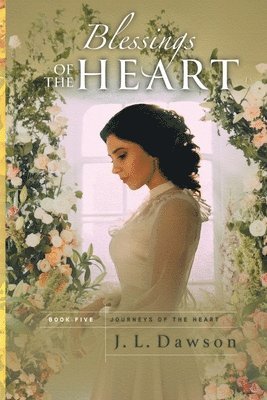 J L Dawson - Blessings of the Heart, Häftad