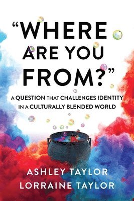 Lorraine Taylor, Ashley Taylor - "Where Are You From?", Häftad