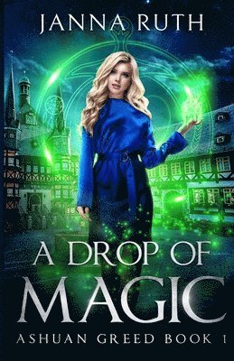 Ruth - A Drop of Magic: Ashuan Greed 1, Häftad