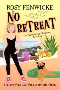 bokomslag No Retreat. Book 4, The Euphemia Sage Chronicles