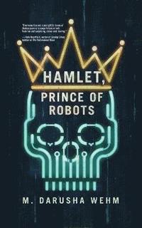 bokomslag Prince of Robots Hamlet