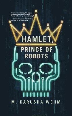 Prince of Robots Hamlet 1