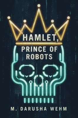 bokomslag Hamlet, Prince of Robots