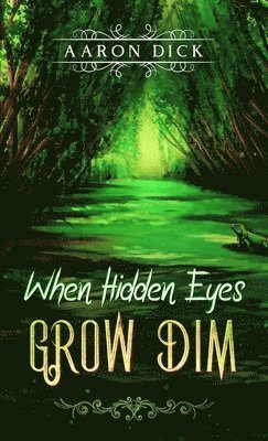 When Hidden Eyes Grow Dim 1