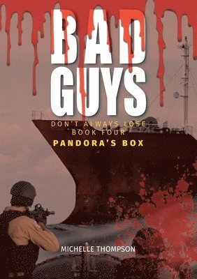 Bad Guys Don't Always Lose - Book Four - Pandora's Box 1