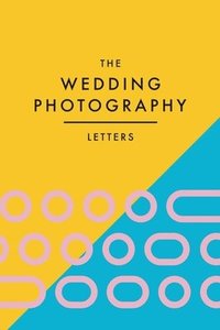 bokomslag The Wedding Photography Letters