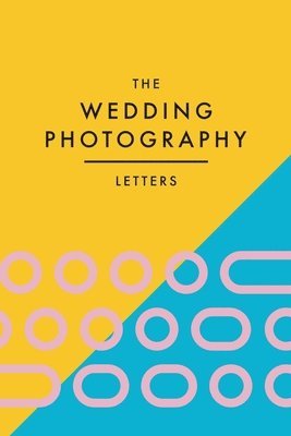 The Wedding Photography Letters 1