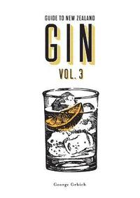 bokomslag Guide to New Zealand Gin Volume 3