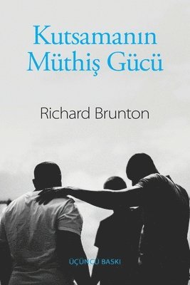 Richard Brunton - Kutsamanın Müthiş Gücü, Häftad