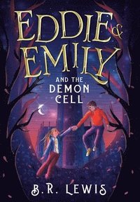 bokomslag Eddie & Emily And The Demon Cell