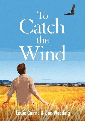 To Catch the Wind 1