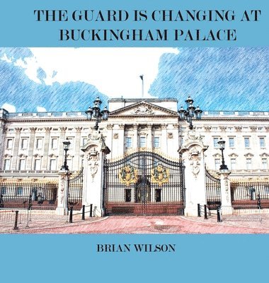 The Guard Is Changing at Buckingham Palace 1