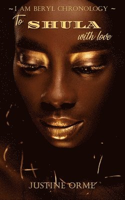 To Shula with Love (I Am Beryl Chronology - Book 3)