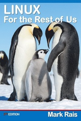 Mark Rais - LINUX For the Rest of US, Häftad