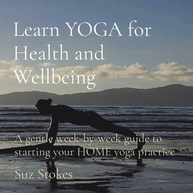 bokomslag Learn YOGA for Health and Wellbeing