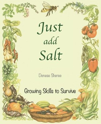 Just add Salt - Growing Skills to Survive 1