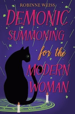 Robinne Weiss - Demonic Summoning for the Modern Woman, Häftad