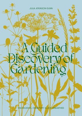 A Guided Discovery of Gardening 1
