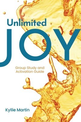 Unlimited Joy - Group Discussion Guide 1