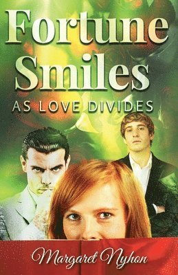Margaret Nyhon - Fortune Smiles as Love Divides, Häftad