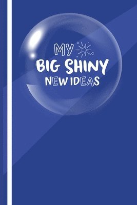 bokomslag My Big New Shiny Ideas Book