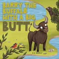 bokomslag Barry the Buffalo With a Big Butt