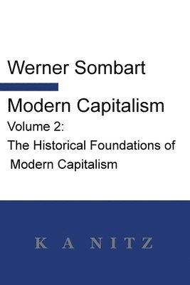 Werner Sombart - Modern Capitalism - Volume 2, Häftad