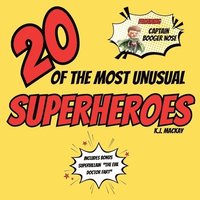 bokomslag 20 of the Most Unusual Superheroes