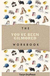 bokomslag The You've Been Gilmored Workbook