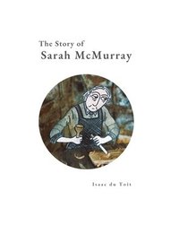 bokomslag The Story of Sarah McMurray