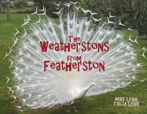 Mike Legg, Tricia Legg, mike Legg - Weatherstons from Featherston, Häftad