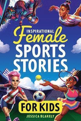 Inspirational Female Sports Stories for Kids