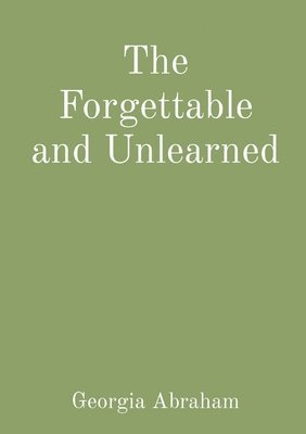 The Forgettable and Unlearned 1