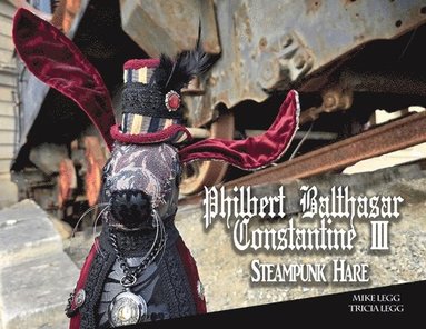 bokomslag Philbert Balthasar Constantine 111 Steampunk Hare