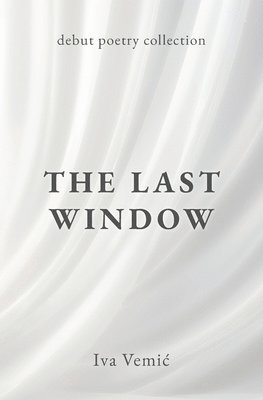 Iva Vemic, Iva Vemi¿ - Last Window, Häftad