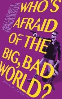 bokomslag Who's Afraid of the Big, Bad World?