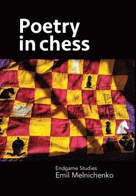 bokomslag Poetry in chess: Endgame Studies
