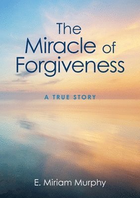 bokomslag Miracle of Forgiveness