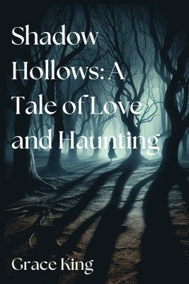 Grace King - Shadow Hollows, Häftad
