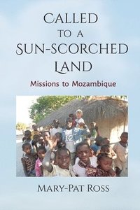 bokomslag Called to a Sun-Scorched Land