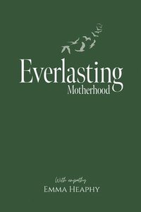 bokomslag Everlasting Motherhood
