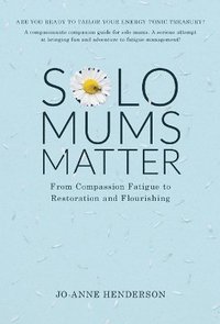 bokomslag Solo Mums Matter