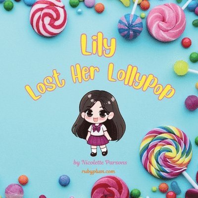 Nicolette Parsons, Emily Jayne Marshall - Lily Lost Her Lollypop, Häftad