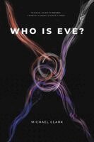 Michael Clark - Who Is Eve, Häftad