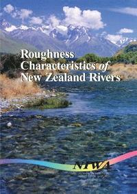 bokomslag Roughness Characteristics of New Zealand Rivers