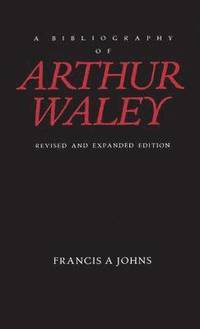 bokomslag A Bibliography of Arthur Waley
